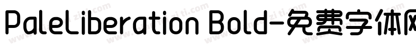 PaleLiberation Bold字体转换